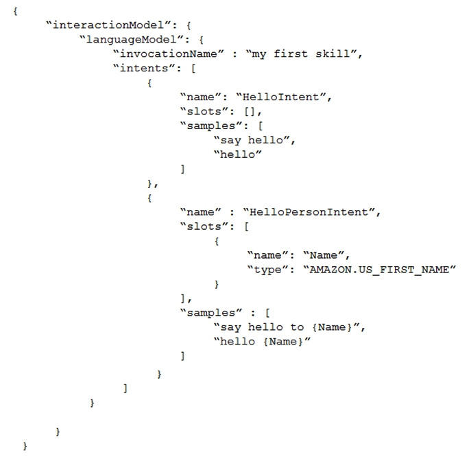 <strong>An Alexa Skill Builder built a skill with the following interaction model: Which utterance would invoke HelloIntent ?</strong> A) Alexa, use my first skill to say hello. B) Alexa, ask my first skill to say hello to John. C) Alexa, open my first skill. D) Alexa, say hello to my first skill.