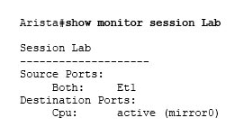 <strong>Given the following output, on what interface would you expect to see mirrored traffic when using tcpdump?  </strong> A) Ethernet1 B) Et1 C) cpu0 D) mirror0 <div style=padding-top: 35px> 