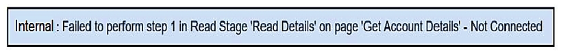 <strong>An action called 'Get Account details' fails with the following exception detail: Which of the following could cause this exception?</strong> A) An internal error always indicates a problem with the Blue Prism product. The Blue Prism support team should be contacted for assistance. B) The Read Details action is not connected to another stage so cannot execute. C) The Business Object has not been coupled to the application by either launching it or attaching to it. D) The Read Details action in the Get Account Details Business Object no longer exists but the Process is attempting to use it.