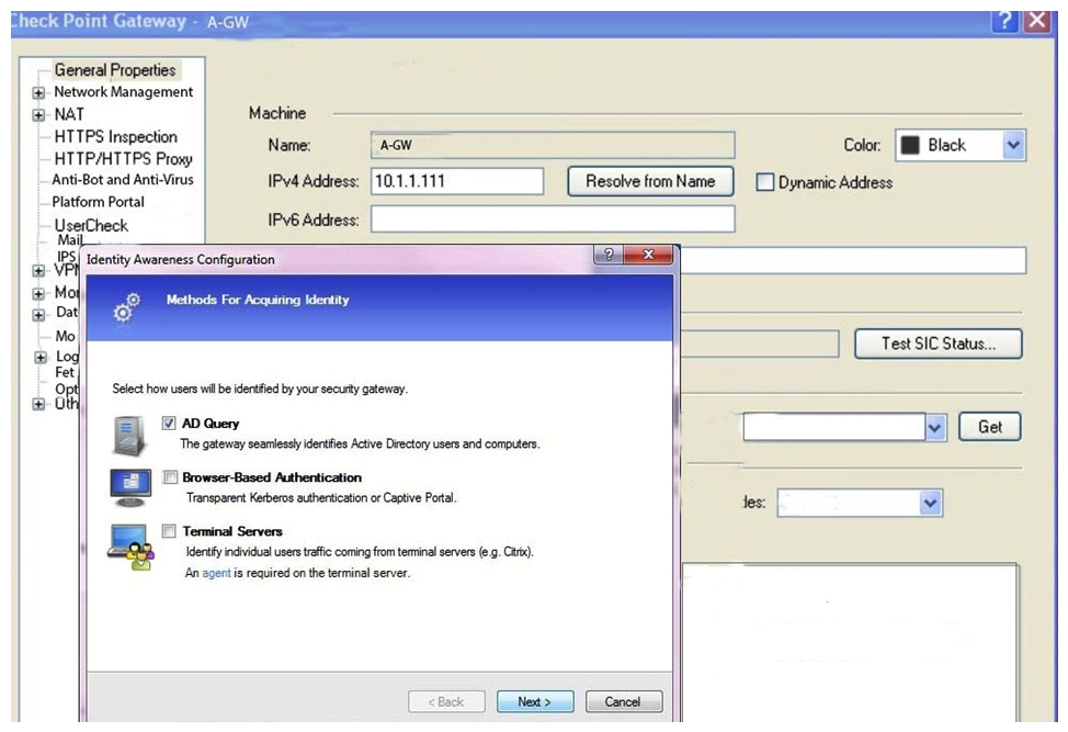 On the following picture an administrator configures Identity Awareness: After clicking Next the above configuration is supported by: