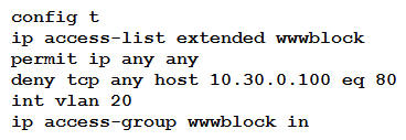 <strong> Refer to the exhibit. A network engineer must block access for all computers on VLAN 20 to the web server via HTTP. All other computer must be able to access the web server. Which configuration when applied to Switch A accomplishes the task?</strong> A) B) C) D)