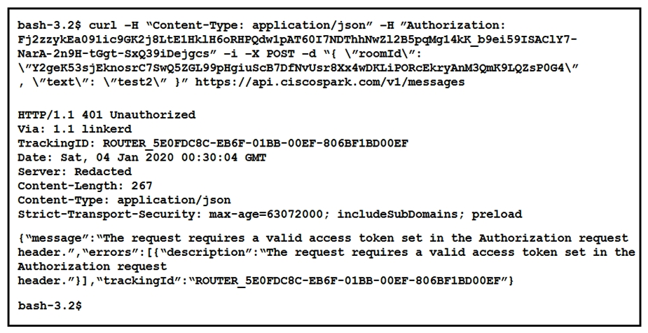 <strong>Refer to the exhibits. A developer is troubleshooting an API with the given API documentation and cURL command. What is the cause of this problem?</strong> A) The authorization header is missing or incomplete. B) The request body is missing or incomplete. C) The API token specified is expired. D) The user is not allowed to post messages from their account.