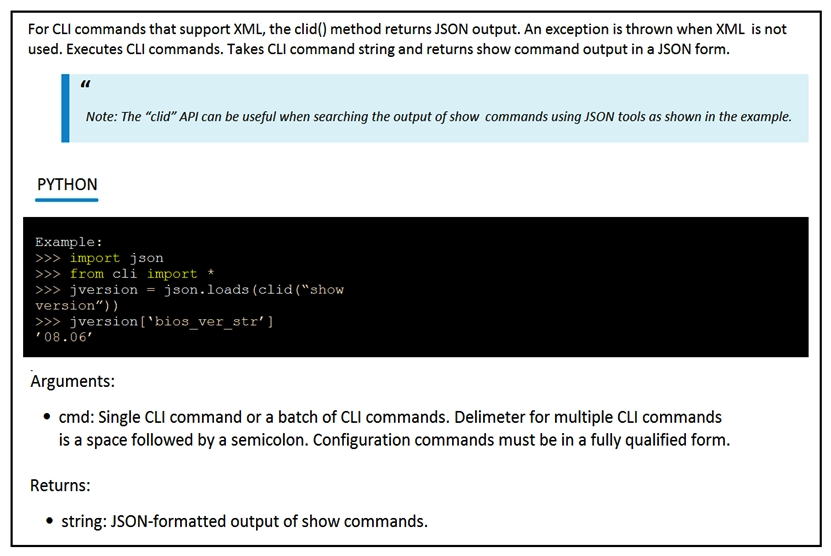 <strong>Refer to the exhibits. The Python interpreter and the Cisco Python SDK are available by default in the Cisco NX-OS Software. The SDK documentation shows how the clid() API can be used when working with JSON and XML. What are two effects of running the script? (Choose two.)</strong> A) configure interface loopback 5 B) show details for the TABLE interface C) issue shutdown on interface loopback 5 D) show only the interfaces in the up status E) show only the interfaces in admin shut status