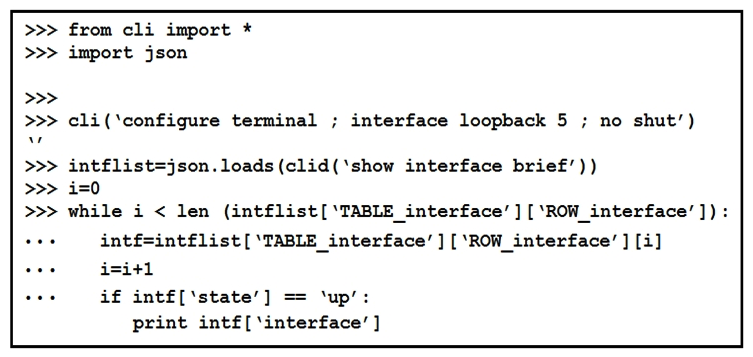 <strong>Refer to the exhibits. The Python interpreter and the Cisco Python SDK are available by default in the Cisco NX-OS Software. The SDK documentation shows how the clid() API can be used when working with JSON and XML. What are two effects of running the script? (Choose two.)</strong> A) configure interface loopback 5 B) show details for the TABLE interface C) issue shutdown on interface loopback 5 D) show only the interfaces in the up status E) show only the interfaces in admin shut status