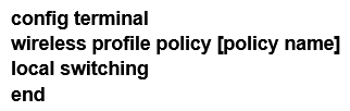 <strong>Which command set configures a Cisco Catalyst 9800 Series Wireless Controller so that the client traffic enters the network at the AP switch port?</strong> A) B) C) D)