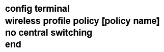 <strong>Which command set configures a Cisco Catalyst 9800 Series Wireless Controller so that the client traffic enters the network at the AP switch port?</strong> A) B) C) D)