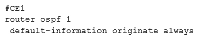 <strong> Refer to the exhibit. CE1 is the gateway router into the provider network via PE1. A network operator must inject a default route into OSPF area 0. All devices inside area 0 must be able to reach PE1. Which configuration achieves this goal?</strong> A) B) C) D)