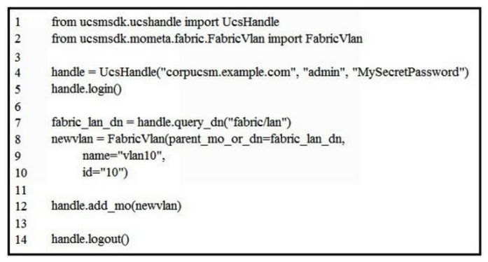 <strong>Refer to the exhibit. Which change allows the code to configure VLAN 10 in the Cisco UCS?</strong> A) Lines 8 and 9 should have a line continuation \ at the end. B) Line 13 should include handle.commit() . Line 13 should include handle.commit() . C) Line 4 should include transport 443 option. D) Line 3 should add an import for query_dn . Line 3 should add an import for query_dn