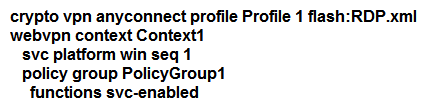 <strong> Refer to the exhibit. The customer must launch Cisco AnyConnect in the RDP machine. Which IOS configuration accomplishes this task?</strong> A) B) C) D)
