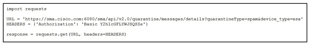 <strong> Refer to the exhibit. A security engineer attempts to query the Cisco Security Management appliance to retrieve details of a specific message. What must be added to the script to achieve the desired result?</strong> A) Add message ID information to the URL string as a URI. B) Run the script and parse through the returned data to find the desired message. C) Add message ID information to the URL string as a parameter. D) Add message ID information to the headers.