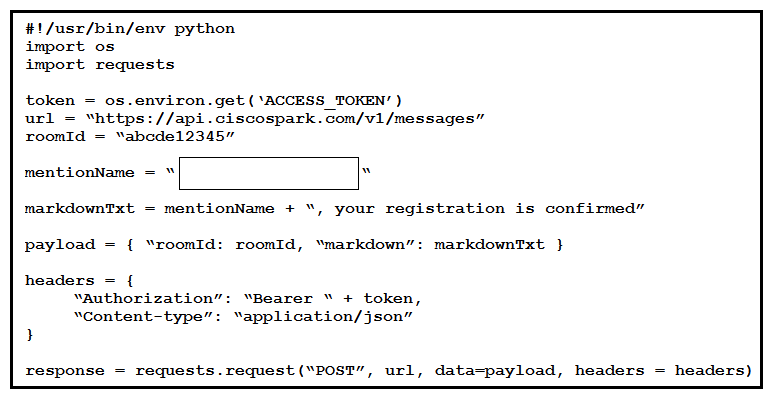 <strong> Refer to the exhibit. Which code snippet is used to mention the bot CiscoDevNet@webex.bot?</strong> A) <@personEmail.CiscoDevNet@webex.bot> B) @CiscoDevNet@webex.bot C) @personEmail.CiscoDevNet@webex.bot D) (@personEmail.CiscoDevNet@webex.bot)