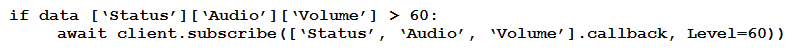<strong> Refer to the exhibit. An administrator is creating a script using the Python xAPI over WebSockets(pyxows) library. The goal of this script is to monitor the volume of the endpoint and set the volume to 60 whenever the volume has been set higher than that amount. Which code snippet accomplishes this task when it is added?</strong> A) B) C) D)