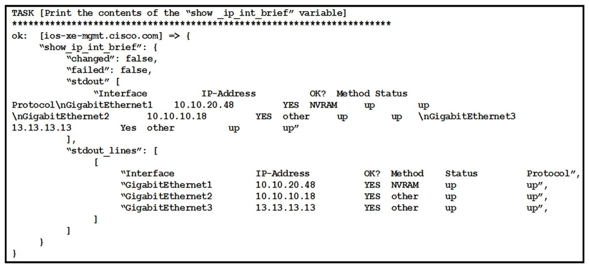 Refer to the exhibit. The exhibit shows the output of an Ansible task that prints the contents of the show_ip_int_brief variable that was registered in a different task in the playbook. Which expression is used to print the output of the command without its header row?