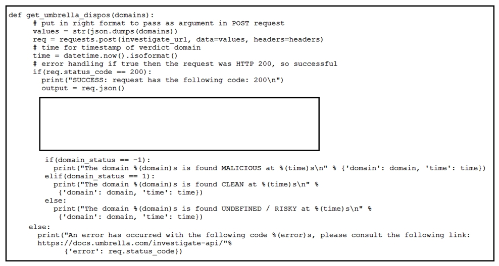 Refer to the exhibit. Which code snippet will parse the response to identify the status of the domain as malicious, clean or undefined?