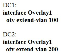 <strong>Host1 is in VLAN100 located in DataCenter1 and Host2 is in VLAN200 located in DataCenter2. Which OTV VLAN mapping configuration allows Layer 2 connectivity between these two hosts?</strong> A) B) C) D)