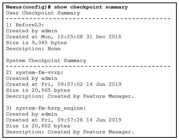 <strong>Refer to the exhibit. What is the reason the system-fm-vrrp checkpoint was created?</strong> A) The VRRP process crashed and the checkpoint was automatically created. B) The VRRP service restarted and the checkpoint was automatically created. C) The network administrator manually created it. D) The VRRP-enabled feature has been disabled.