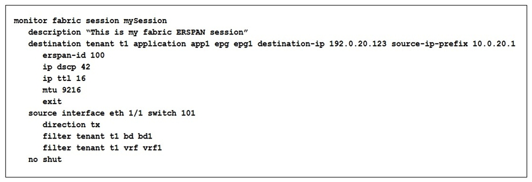 <strong> Refer to the exhibit. An engineer needs to implement a monitoring session that should meet the following requirements: Monitor traffic from leaf to leaf switches on a Cisco ACI network Support filtering traffic from Bridge Domain or VRF Which configuration must be added to meet these requirements?</strong> A) interface eth 1/2 leaf 101 B) application epg epg1 app1 C) interface eth 1/2 switch 101 D) application app1 epg epg1