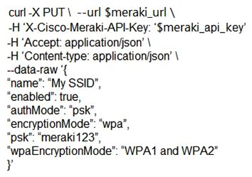 <strong>The Meraki API url https://api.meraki.com/api/v0/networks/123456789/ssids/2 has been stored in the environment variable meraki_url , and the API key has been stored in meraki_api_key . Which snippet presents the correct API call to configure, secure, and enable an SSID using the Meraki API?</strong> A) B) C) D)