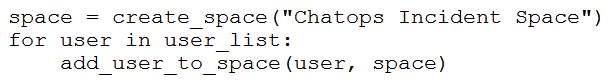 <strong> Refer to the exhibit. Which snippet creates a Webex Teams space and adds the users in the variable user_list to that space?</strong> A) B) C) D)