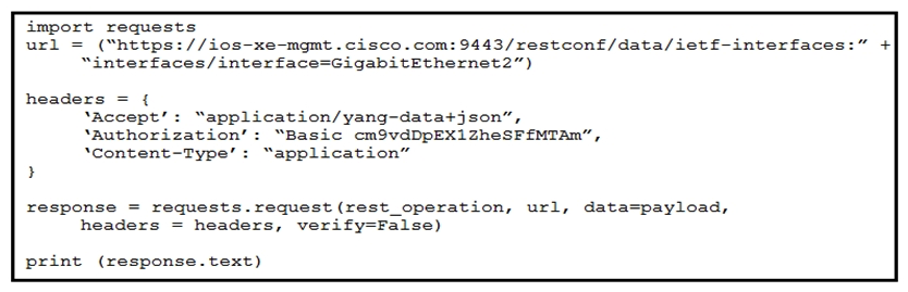 Refer to the exhibits. An interface named GigabitEthernet2 has been configured on a Cisco IOS XE device. Using RESTCONF APIs as defined by the ietf-interfaces@2014-05-08.yang model, which two combinations of rest_operation and payload must be added to the Python script to set the description to Configured by RESTCONF? (Choose two.)