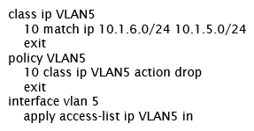 <strong>An administrator wants to drop traffic from VLAN 6 (10.1.6.0/24) to VLAN 5 (10.1.5.0/24), but allow all other traffic. What is correct configuration to accomplish this?</strong> A) B) C) D)