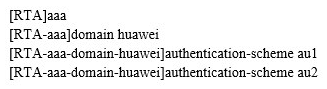 <strong> Refer to the configuration output. RTA has been configured using AAA as shown, and associated with the huawei domain. For users in the huawei domain, which authentication-scheme will be used?</strong> A) au1 B) au2 C) au1 will be used. When au1 is deleted, users will use au2 D) au2 will be used. When au2 is deleted, users will use au1