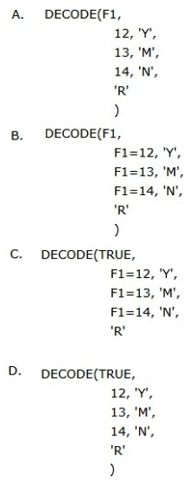 <strong>Assuming that the value of Fl is 12 as it enters the decode statement, which of the following decode statements will produce the value V? </strong> A) Option A B) Option B C) Option C D) Option D