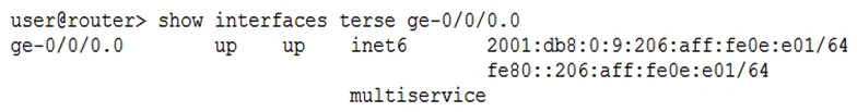 <strong>Click the Exhibit button. Your co-worker configures the ge-0/0/0 interface with an IPv6 address of 2001:db8:0:9::/64. After committing the configuration, your co-worker executes the command shown in the exhibit. What is the fe80::206:aff:fe0e:e01/64 address in this scenario?</strong> A) the loopback address B) the multicast address C) the statically assigned address D) the link-local address