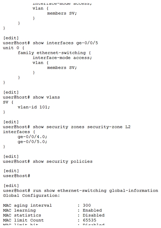 <strong>Click the Exhibit button. You have two hosts on the same subnet connecting to an SRX340 on interfaces ge-0/0/4 and ge-0/0/5. However, the two hosts cannot communicate with each other. Referring to the exhibit, what are two actions that would solve this problem? (Choose two.)</strong> A) Set the SRX340 to Ethernet switching mode and reboot B) Add an IRB interface to the VLAN C) Put the ge-0/0/4 and ge-0/0/5 interfaces in different VLANs D) Remove the ge-0/0/4 and ge-0/0/5 interfaces from the L2 security zone