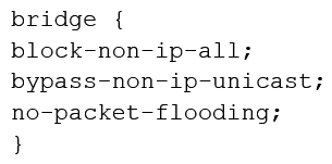 <strong>You are configuring transparent mode on an SRX Series device. You must permit IP-based traffic only, and BPDUs must be restricted to the VLANs from which they originate. Which configuration accomplishes these objectives?</strong> A) B) C) D)