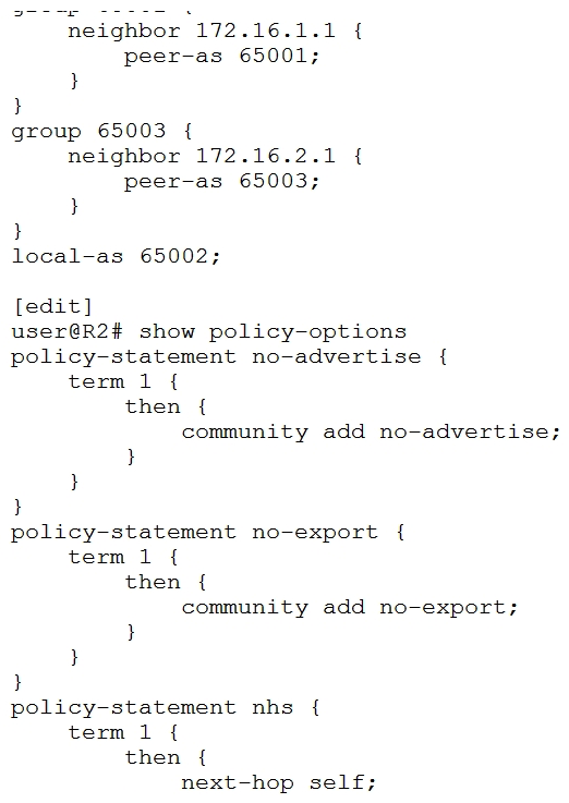 <strong> R2 is receiving a route from R1 and you must ensure that the route is not advertised to R3. Referring to the exhibit, which two configuration changes on R2 will solve the issue? (Choose two.)</strong> A) Apply the no-export policy as an import policy under group 65001. Apply the no-export policy as an import policy under group 65001. B) Apply the no-advertise policy as an export policy under group 65003. no-advertise policy as an export policy under group 65003. C) Apply the no-export policy as an export policy under group 65003. D) Apply the no-advertise policy as an import policy under group 65001.