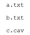<strong>A directory contains the following files: What would be the output of the following shell script? for file in *.txt </strong> A) *.txt B) a b C) c.cav D) a.txt E) a. txt b. txt