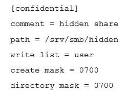 <strong>A user requests a hidden Samba share, named confidential , similar to the Windows Administration Share. How can this be configured?</strong> A) B) C) D) E)
