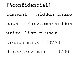 <strong>A user requests a hidden Samba share, named confidential , similar to the Windows Administration Share. How can this be configured?</strong> A) B) C) D) E)