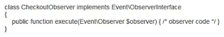 <strong>You have configured an event observer to watch the checkout_submit_all_after event using this XML:   What is the required class definition for the event observer?</strong> A)   B)   C)   D)   <div style=padding-top: 35px> 