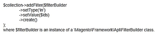 <strong>Assume that $collection is a new instance of a class that extends Magento\Framework\Model\ResourceModel\Db\Collection\AbstractCollection, and $ids is an array of ids. How do you select a list of records from the database where the record ids are in the $ids list?</strong> A) $collection->addFieldToFilter('record_id',['in'=>$ids]); B)   C) $collection->in($ids); D) $collection->filterIn($ids); <div style=padding-top: 35px> 
