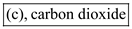 The fizz or bubbles in sparkling water are attributed to presence of carbon dioxide in water. It is a dissolved form of carbon dioxide gas in water under pressure and this process is known as carbonation of water. Hence, the correct option is . Oxygen bromide is a mixture of bromine and oxygen which is formed when electric current pass from the mixture of bromine and oxygen. Hence, option (a) oxygen bromide is not correct option because it has no role in formation of bubbles in sparkling water. Fizzy water is formed due to presence of some gas in water. Carbon carbonate is a mineral. Hence, option (b) carbon carbonate is not correct answer. Galactose is a polysaccharide which is form with the glucose and lactose. Hence, the option (d) galactose is not correct answer.