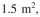 Gentamycin crystals are filtered through a small test filter medium with a negligible resis- tance. The following data were obtained:   The pressure drop in this test run was 1.8 times that when water was used with a filter area of   The concentration of gentamycin in solution is 5 g/l. How long would it take to fil- ter 5000 l of gentamycin solution through a filter of   assuming the pressure drop is constant and   centipoise?