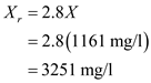 (a)The value of is zero therefore the above expression of biomass material balance equation becomes, Substitute tha values and solve, Rarrange the ratio and solve, Reduced biomass material balance equation (from equation16.35 provided in text book) is expressed as follows, The value of the is zero, therefore the above expression becomes, Rearrange the expression for , Substitute the value and solve, From the question provided in text book, Substitute the value and solve for , Further solve, Therefore, substrate concentration is (b)The expression of the Cell concentartion in the reactor is, Now, the is calculated as follow, Substitude the values from part (a) and solve, Substitute tha values and solve, Hence the value of the cell concentration in the reactor is (c) The value of the X r and S r in the recycle stream is calculated as follows, The ratio is calculated in part (a) therefore rearrange this to find the value of , Rearrange for and then substitute the value of from above and solve, Hence the value of is The value of is same as , therefore, Hence the value of is