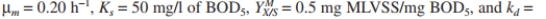 Redo Example 16.4 if the Contois equation for growth applies. In this case The values of are the same as for Example 16.4, but no longer applies. Assume MLVSS. Example 16.4. An industrial waste with an inlet of 800 mg/l must be treated to reduce the exit level to <font face=symbol></font>20 mg/l. The inlet flow rate is 400 m ³/h. Kinetic parameters have been estimated for waste as A waste treatment unit of 3200 m ³is available. Assume a recycle ratio of 0.40 and If you operate at a value of <font face=symbol></font>c <font face=symbol></font>120 h, find S and determine if sufficient removal is attained in a well-mixed activated-sludge process to meet specifications. What will be X and the sludge production rate from this process?