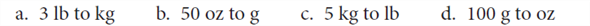 Convert the following values as indicated: