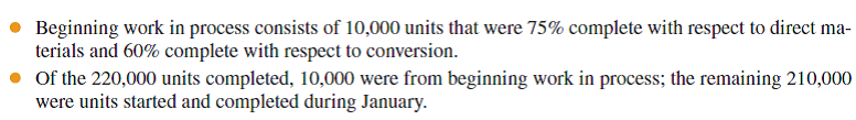 Refer to the information in Problem 20-4B. Assume that Switch uses the FIFO method to account for its process costing system. The following additional information is available. Required 1. Prepare the company's process cost summary for January using FIFO. Round cost per EUP to three decimal places. 2. Prepare the journal entry dated January 31 to transfer the cost of completed units to finished goods inventory. REFERENCE: Problem 20-4B Switch Co. manufactures a single product in one department. Direct labor and overhead are added evenly throughout the process. Direct materials are added as needed. The company uses monthly reporting periods for its weighted-average process costing. During January, Switch completed and transferred 220,000 units of product to finished goods inventory. Its 10,000 units of beginning work in process consisted of $7,500 of direct materials and $49,850 of conversion. In process at month-end are 40,000 units (50% complete with respect to direct materials and 30% complete with respect to conversion). During the month, the company used direct materials of $112,500 in production, and incurred conversion costs of $616,000. Required 1. Prepare the company's process cost summary for January using the weighted-average method. 2. Prepare the journal entry dated January 31 to transfer the cost of completed units to finished goods inventory. Analysis Components 3. The cost accounting process depends on several estimates. a. Identify two major estimates that affect the cost per equivalent unit. b. In what direction might you anticipate a bias from management for each estimate in part 3a (assume that management compensation is based on maintaining low inventory amounts) Explain your answer.