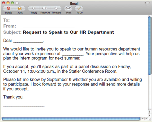 Respond to a speaking request.  Imagine that your former employer invites you to come back and speak to their human resources department. They want to know your perspective as a former employee or intern. Read the following email, and write a response accepting the invitation.   