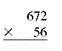 Multiply each of this. (See Example.)      Multiplying Whole Numbers      Multiply 25 × 34 by first multiplying 25 by the 4 in the ones place as shown in Step 1. Then multiply 25 by 3 in the tens place as shown in Step 2, before adding to find the answer in Step 3.     Step 1 Multiply 25 by 4 and write 100 aligning ones places. Step 2 Multiply 25 by 3 and write 75 one position to the left since 3 is in the tenths place. The 5 in 75 will be in the ten's place. Step 3 Add the two partial products to get the answer.