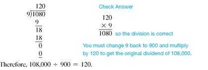 Divide this, dropping zeros from the divisor. (See Examples.) Dividing with a Remainder in the Answer Divide 126 by 24. Express the remainder in each of the three forms. Dropping Zeros to Divide Quick TIP After dropping zeros and dividing, do not add trailing zeros back to the answer. To divide 108,000 by 900, first drop two zeros from each number. Then divide.