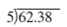 Divide this, and round your answer to the nearest thousandth. (See Examples.)      Dividing a Decimal by a Whole Numbe  Divide the following; then check using multiplication. (a) 27.52 ÷ 32 (b) 153.4 ÷ 8 SOLUTION  (a)      (b)      Dividing a Decimal by a Decimal  Divide and check the answers. (a) 17.6 ÷.25 (b) 5 ÷.42 SOLUTION  Quick TIP  For an answer that has been rounded, the check answer will not be exactly equal to the original dividend. (a)      (b)    