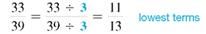 Convert the improper fractions to mixed or whole number and write in lowest terms. (See Examples.) Converting Improper Fractions to Mixed Numbers Convert the following improper fractions to mixed numbers. (a) (b) (c) SOLUTION (a) Convert to a mixed number by dividing 27 by 4. Therefore, (b) Divide 29 by 8 to convert to a mixed number. (c) Divide 42 by 7. Writing Fractions in Lowest Terms Write the following fractions in lowest terms. (a) (b) SOLUTION Look for a number that can be divided without a remainder into both the numerator and denominator. (a) Both 15 and 40 can be divided by 5. (b) Divide both numbers by 3.