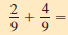 Add or subtract. Write answers in lowest terms. (See Examples 4 and 5.) _________