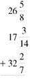 Add. Write each answer in lowest terms. (See Examples.) Adding Mixed Numbers Add and SOLUTION Inspection shows that 12 is the least common denominator. Write as and write as Then add. The work can be organized as follows. Adding with Carrying A rubber gasket must extend around all four edges (perimeter) of the dishwasher door panel shown on the following page before it is installed. Find the length of gasket material needed by adding inches, inches, inches, and inches. Quick TIP To add mixed numbers: 1. add fractions, 2. add whole numbers, and 3. combine the two to write as a mixed number. SOLUTION CASE IN POINT Write using the least common denominator and then add.