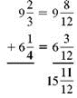 Add. Write each answer in lowest terms. (See Examples.) Adding Mixed Numbers Add and SOLUTION Inspection shows that 12 is the least common denominator. Write as and write as Then add. The work can be organized as follows. Adding with Carrying A rubber gasket must extend around all four edges (perimeter) of the dishwasher door panel shown on the following page before it is installed. Find the length of gasket material needed by adding inches, inches, inches, and inches. Quick TIP To add mixed numbers: 1. add fractions, 2. add whole numbers, and 3. combine the two to write as a mixed number. SOLUTION CASE IN POINT Write using the least common denominator and then add.